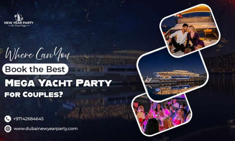Where Can You Book the Best Mega Yacht Party for Couples?