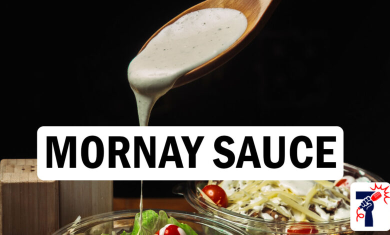 Mornay Sauce