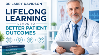Dr Larry Davidson Explains How Lifelong Learning Leads to Better Patient Outcomes